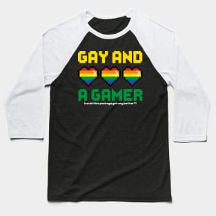 Gay And A Gamer Baseball T-Shirt